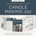 Candle Making 102 Ebook — Advanced Guide: Wax, Wick & Scent Troubleshooting (Digital Download)